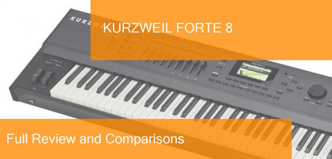 Digital Piano Kurzweil Forte 8 Full Review. Is it a good purchase?