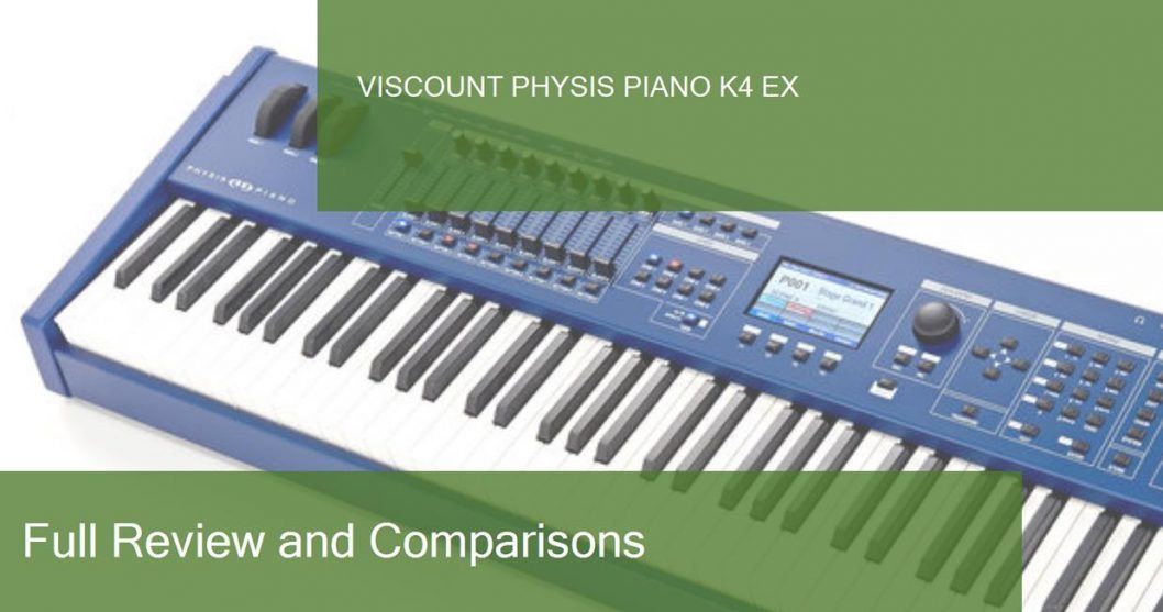 Digital Piano Viscount Physis Piano K4 EX Full Review. Is it a good choice?
