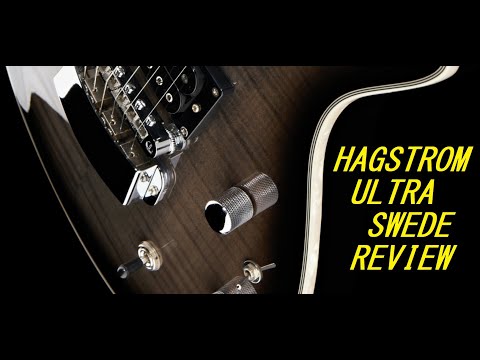 Hagstrom Ultra Swede 2020 Review