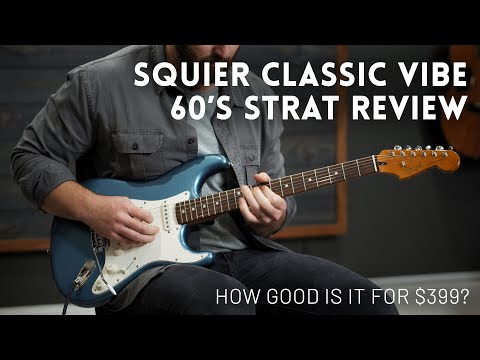 Squier Classic Vibe 60&#039;s Strat Review // Just how much guitar do you get for $399?