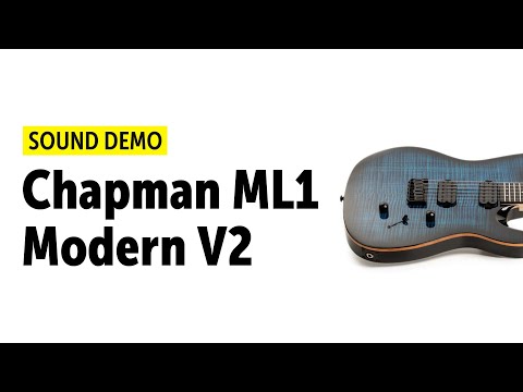 Chapman Guitars ML1 Modern Midnight Sky V2 - Sound Demo (no talking)