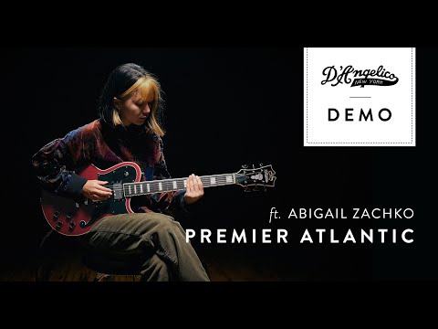 Premier Atlantic Demo with Abigail Zachko | D&#039;Angelico Guitars