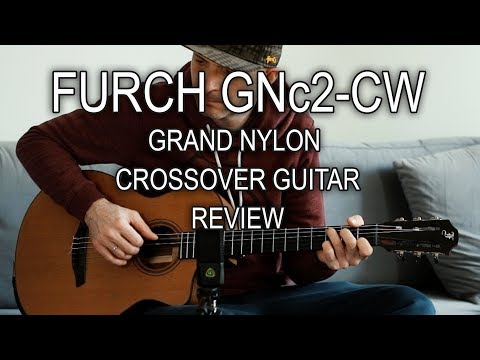 FURCH GNc2-CW nylon crossover - guitar review