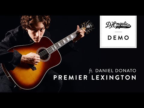 Premier Lexington Demo with Daniel Donato | D&#039;Angelico Guitars