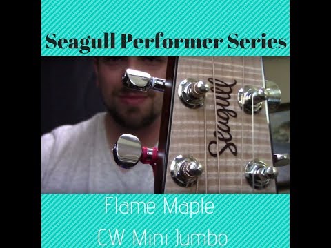 Seagull Flame Maple CW Performer Series Mini Jumbo Guitar Review Specs and Demo