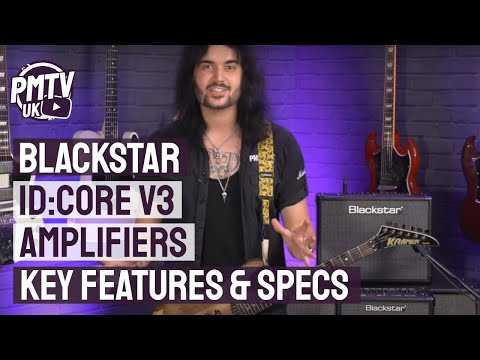 Blackstar ID Core V3 Amplifier Demo - Dagan&#039;s Favourite Key Features &amp; Differences Explained
