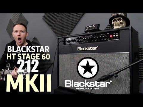 Blackstar HT Stage 60 212 MkII Review - NEW, IMPROVED AND AWESOME!!