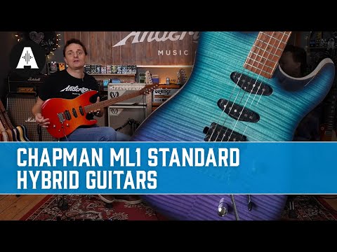 Chapman Guitars ML1 Hybrid Models - Super Versatile!