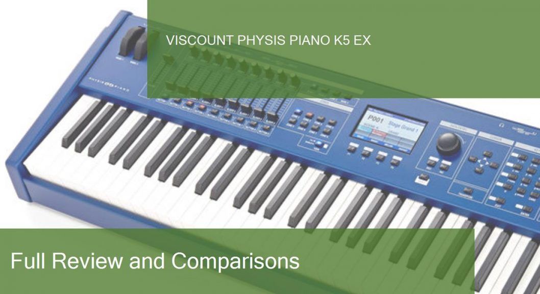 Digital Piano Viscount Physis Piano K5 EX Full Review. Is it a good choice?