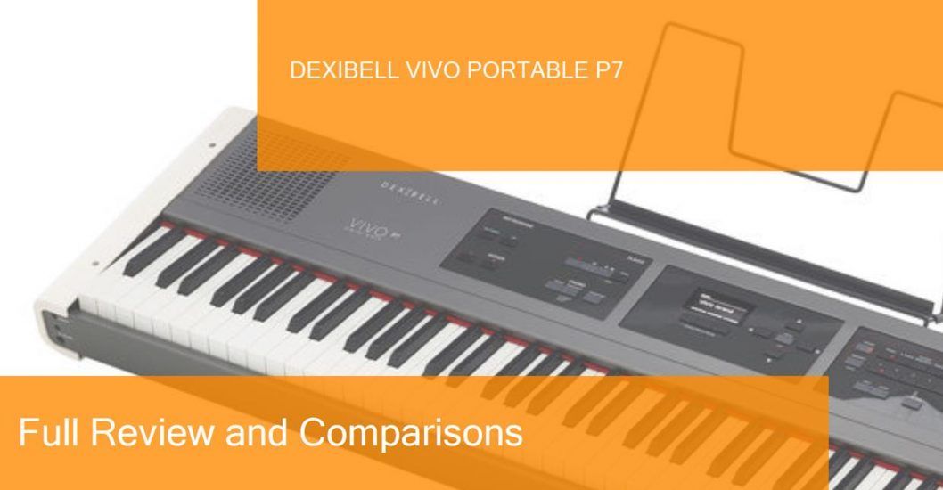 Digital Piano Dexibell Vivo Portable P7 Full Review. Is it a good choice?