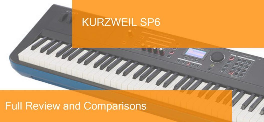 Digital Piano Kurzweil SP6 Full Review. Is it a good choice?