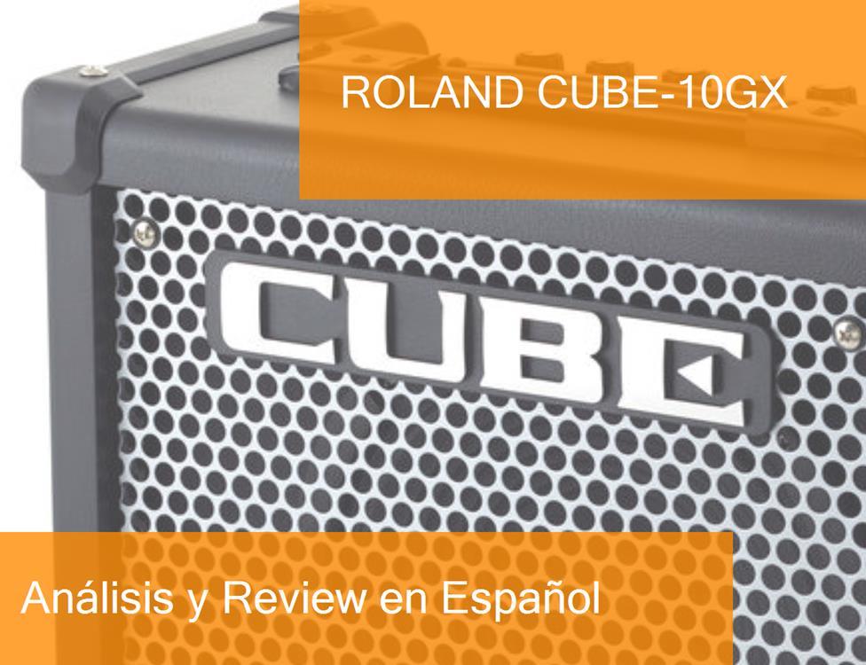 Review y Opinión del Roland Cube-10GX y Dónde Comprarlo