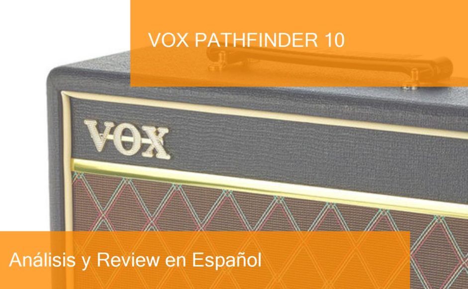 Review y Opinión del Vox Pathfinder 10 y Dónde Comprarlo