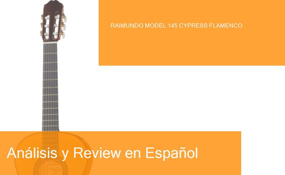 Review Guitarra Clásica Raimundo Model 145 Cypress Flamenco. ¿Dónde  Comprarla?