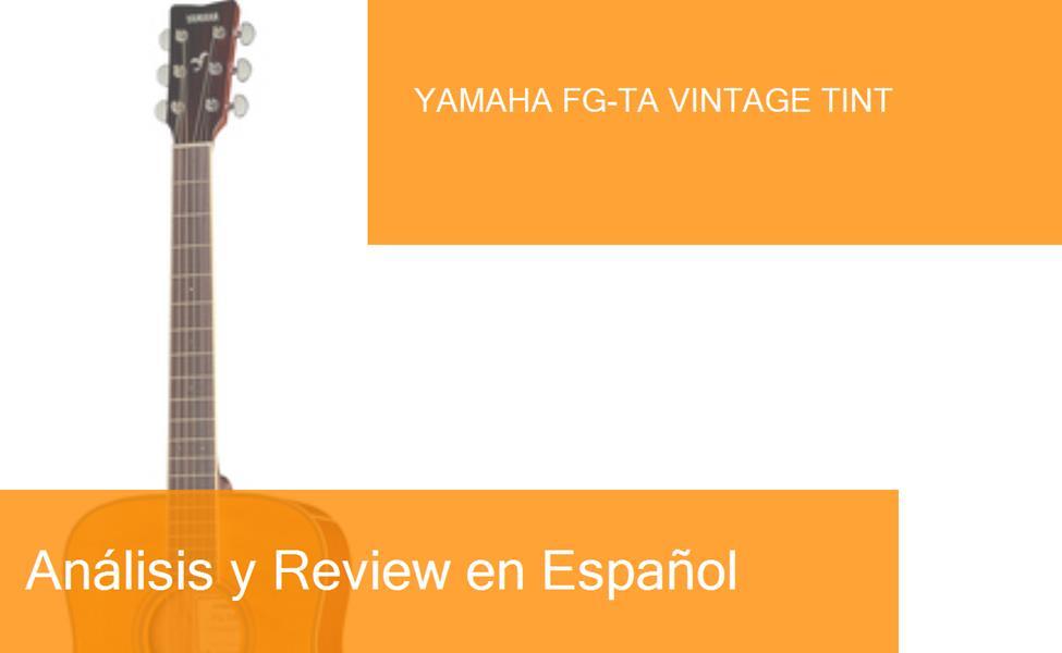 Review Guitarra Acústica Yamaha FGTA Vintage Tint. ¿Dónde Comprarla?