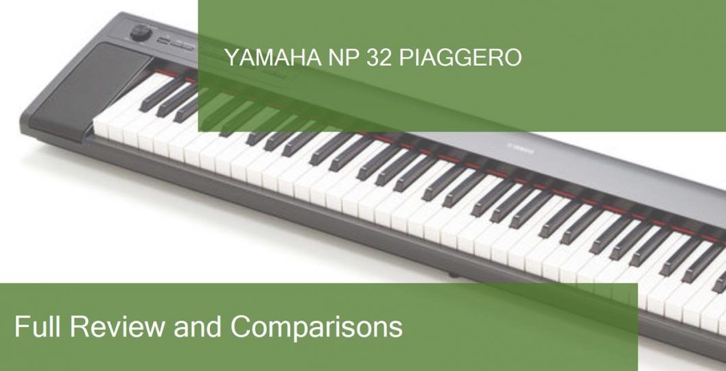 Digital Piano Yamaha NP 32 Piaggero Full Review. Is it a good piano?