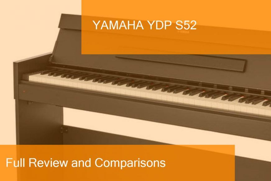 Digital Piano Yamaha YDP S52 Full Review. Is it a good purchase?