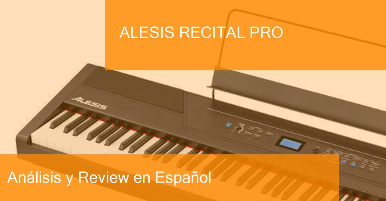 Piano Digital Alesis Recital Pro. Review Completa. ¿Merece la Pena?