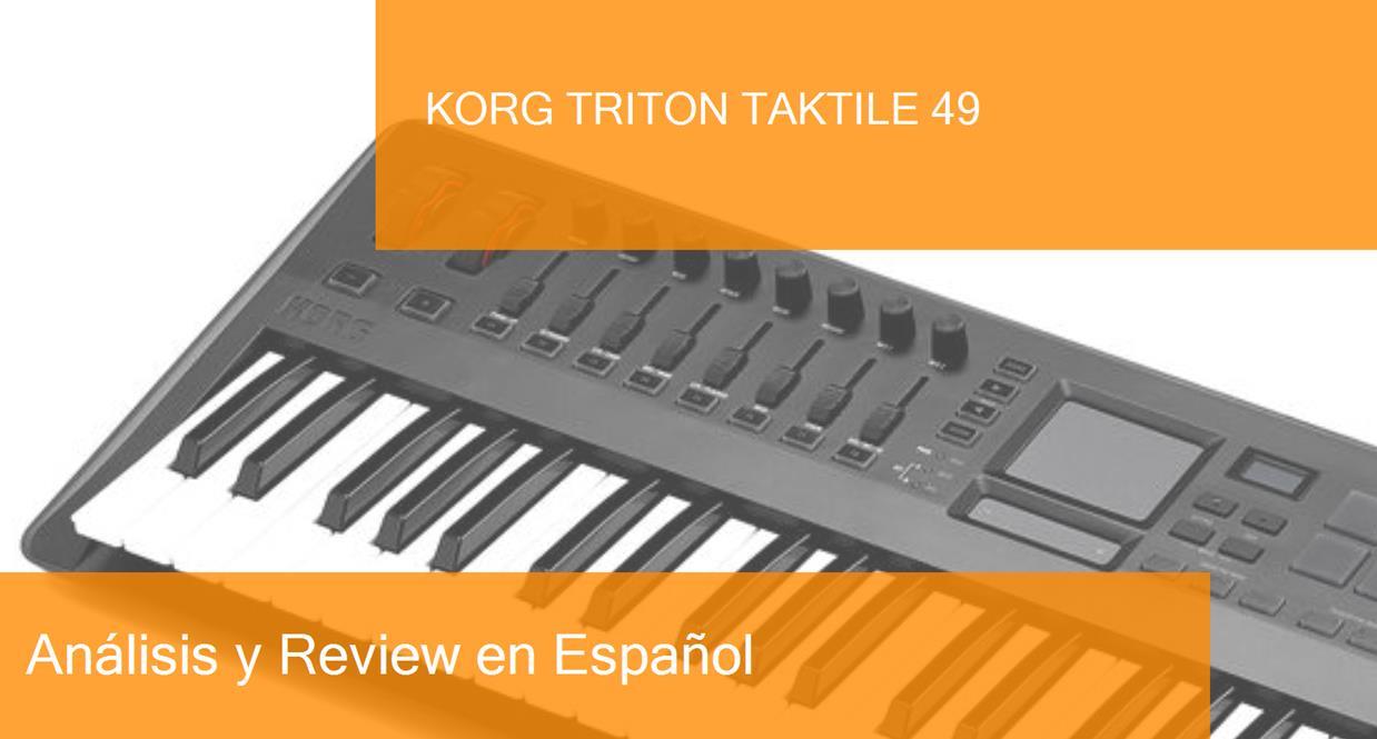 Review Teclado MIDI Korg Triton taktile 49. ¿Dónde Comprarlo?