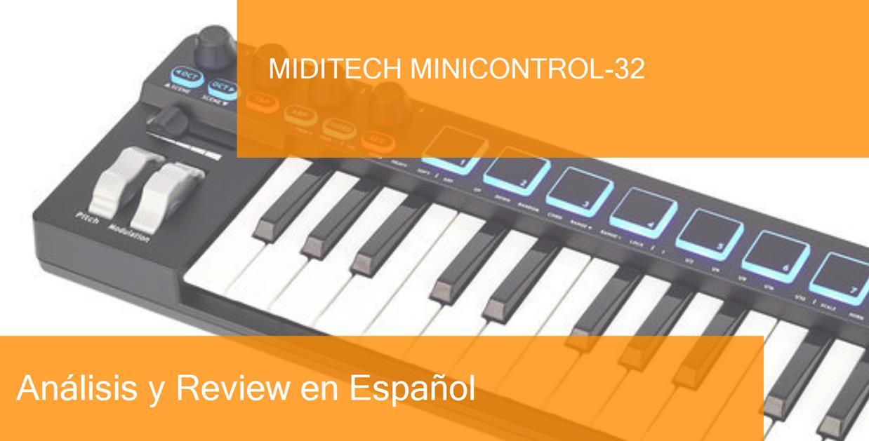 Review Teclado MIDI Miditech Minicontrol-32. ¿Dónde Comprarlo?